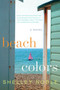 Beach Colors (A Novel) by Shelley Noble, 9780062103086