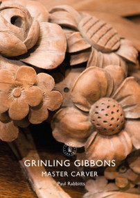Grinling Gibbons (Master Carver) by Paul Rabbitts, 9781784424046