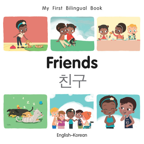 My First Bilingual Book-Friends (English-Korean) by Manuela Gutierrez Montoya, Patricia Billings, 9781785088650