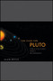 The Case for Pluto (How a Little Planet Made a Big Difference) by Alan Boyle, 9780470505441