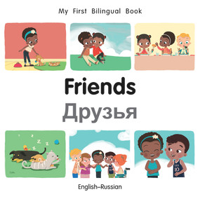 My First Bilingual Book-Friends (English-Russian) by Manuela Gutierrez Montoya, Patricia Billings, 9781785088681