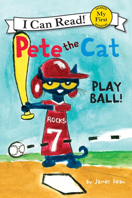 Pete the Cat: Play Ball! by James Dean, James Dean, Kimberly Dean, 9780062110664