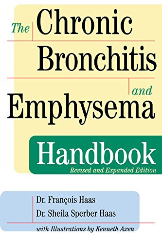 The Chronic Bronchitis and Emphysema Handbook by Dr. François Haas, Dr. Sheila Sperber Haas, 9780471239956