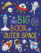 My First Big Book of Outer Space by Little Bee Books, 9781499809701