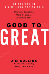 Good to Great (Why Some Companies Make the Leap...And Others Don't) by Jim Collins, 9780066620992
