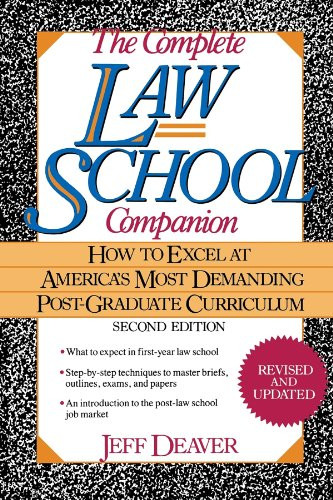 The Complete Law School Companion (How to Excel at America's Most Demanding Post-Graduate Curriculum) by Jeff Deaver, 9780471554912
