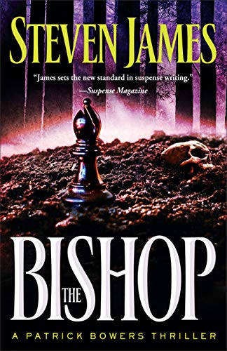 The Bishop (A Patrick Bowers Thriller) by Steven James, 9780800733025