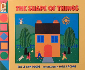 The Shape of Things by Dayle Ann Dodds, Julie Lacome, 9781564026989