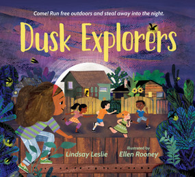 Dusk Explorers by Lindsay Leslie, Ellen Rooney, 9781624148712