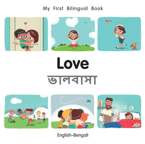 My First Bilingual Book-Love (English-Bengali) by Manuela Gutierrez Montoya, Patricia Billings, 9781785088766