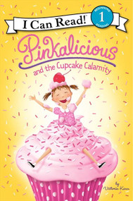 Pinkalicious and the Cupcake Calamity by Victoria Kann, Victoria Kann, 9780062187765