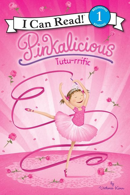 Pinkalicious: Tutu-rrific by Victoria Kann, Victoria Kann, 9780062187956