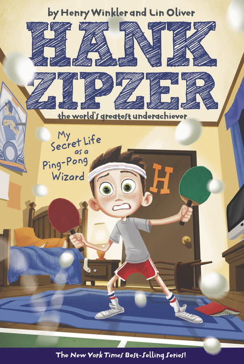 My Secret Life as a Ping-Pong Wizard #9 (Hank Zipzer The World's Greatest Underachiever) by Henry Winkler, Lin Oliver, 9780448437491