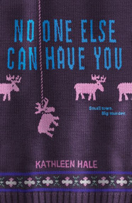 No One Else Can Have You - 9780062211200 by Kathleen Hale, 9780062211200