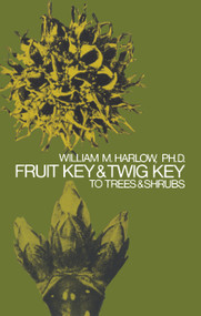 Fruit Key and Twig Key to Trees and Shrubs by William M. Harlow, 9780486205113
