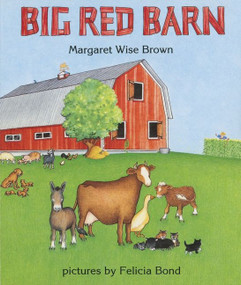 Big Red Barn - 9780694006243 by Margaret Wise Brown, Felicia Bond, 9780694006243