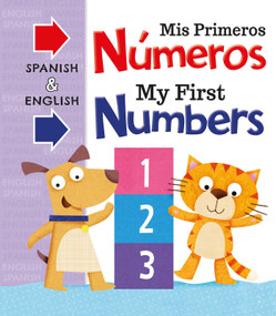 Mis Primeras Numeros My First Numbers (Bilingual Board Book) by IglooBooks, 9781499881509