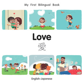 My First Bilingual Book-Love (English-Japanese) by Manuela Gutierrez Montoya, Patricia Billings, 9781785088988