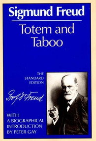 Totem and Taboo - 9780393001433 by Sigmund Freud, James Strachey, Peter Gay, 9780393001433