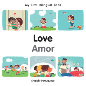 My First Bilingual Book-Love (English-Portuguese) by Manuela Gutierrez Montoya, Patricia Billings, 9781785089015