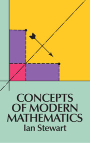 Concepts of Modern Mathematics by Ian Stewart, 9780486284248