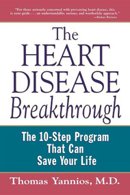 The Heart Disease Breakthrough (What Even Your Doctor Doesn't Know about Preventing a Heart Attack) by Thomas Yannios, 9780471353096