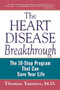 The Heart Disease Breakthrough (What Even Your Doctor Doesn't Know about Preventing a Heart Attack) by Thomas Yannios, 9780471353096
