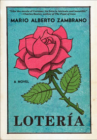 Loteria (A Novel) by Mario Alberto Zambrano, 9780062268556