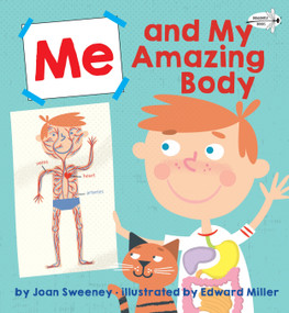 Me and My Amazing Body by Joan Sweeney, Ed Miller, 9781524773625