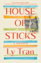 House of Sticks (A Memoir) by Ly Tran, 9781501118814