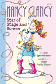 Fancy Nancy: Nancy Clancy, Star of Stage and Screen - 9780062269638 by Jane O'Connor, Robin Preiss Glasser, 9780062269638