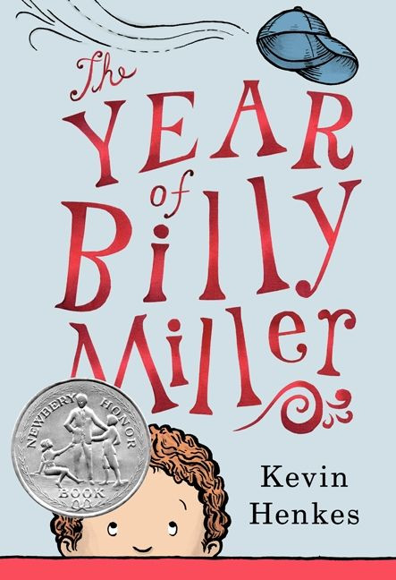 The Year of Billy Miller (A Newbery Honor Award Winner) by Kevin Henkes, Kevin Henkes, 9780062268129