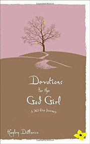 Devotions for the God Girl (A 365-Day Journey) by Hayley DiMarco, 9780800719500