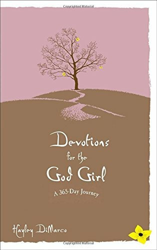 Devotions for the God Girl (A 365-Day Journey) by Hayley DiMarco, 9780800719500