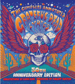 The Complete Annotated Grateful Dead Lyrics by David G. Dodd, 9781501123320