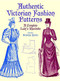 Authentic Victorian Fashion Patterns (A Complete Lady's Wardrobe) by Kristina Harris, 9780486407210