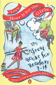 Let's Hear It for the Girls (375 Great Books for Readers 2-14) by Erica Bauermeister, Holly Smith, 9780140257328