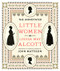 The Annotated Little Women by Louisa May Alcott, John Matteson, 9780393072198