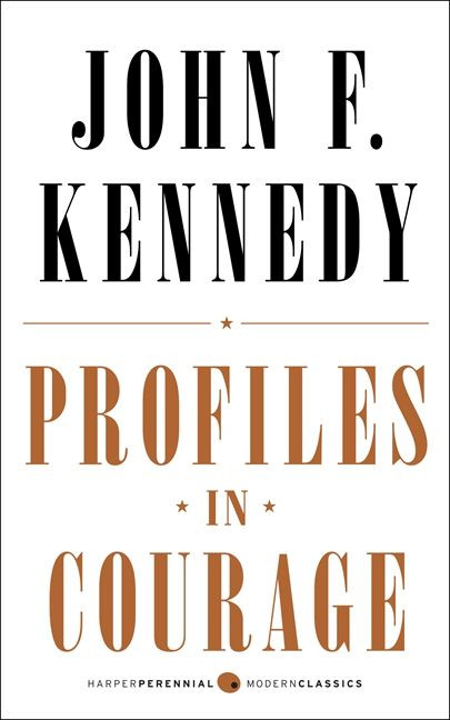 Profiles in Courage (Deluxe Modern Classic) by John F. Kennedy, 9780062278791