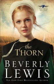 The Thorn by Beverly Lewis, 9780764205743