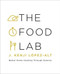 The Food Lab (Better Home Cooking Through Science) by J. Kenji López-Alt, 9780393081084