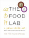 The Food Lab (Better Home Cooking Through Science) by J. Kenji López-Alt, 9780393081084