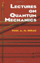 Lectures on Quantum Mechanics by Paul A. M. Dirac, 9780486417134