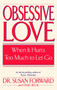 Obsessive Love (When It Hurts Too Much to Let Go) by Susan Forward, Craig Buck, 9780553381429