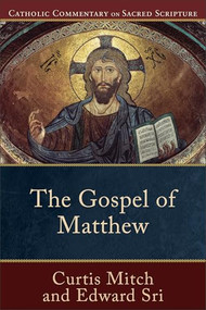 The Gospel of Matthew - 9780801036026 by Edward Sri, Curtis Mitch, Peter S. Williamson, Mary Healy, 9780801036026