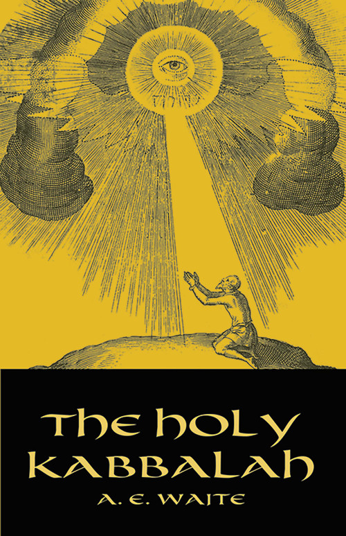The Holy Kabbalah by A. E. Waite, 9780486432229