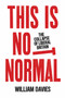 This is Not Normal (The Collapse of Liberal Britain) by William Davies, 9781839760907