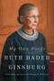My Own Words by Ruth Bader Ginsburg, Mary Hartnett, Wendy W. Williams, 9781501145247