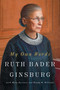My Own Words by Ruth Bader Ginsburg, Mary Hartnett, Wendy W. Williams, 9781501145247