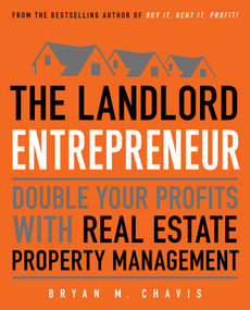 The Landlord Entrepreneur (Double Your Profits with Real Estate Property Management) by Bryan  M. Chavis, 9781501147180